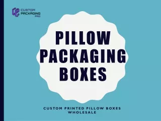 pillow packaging boxes