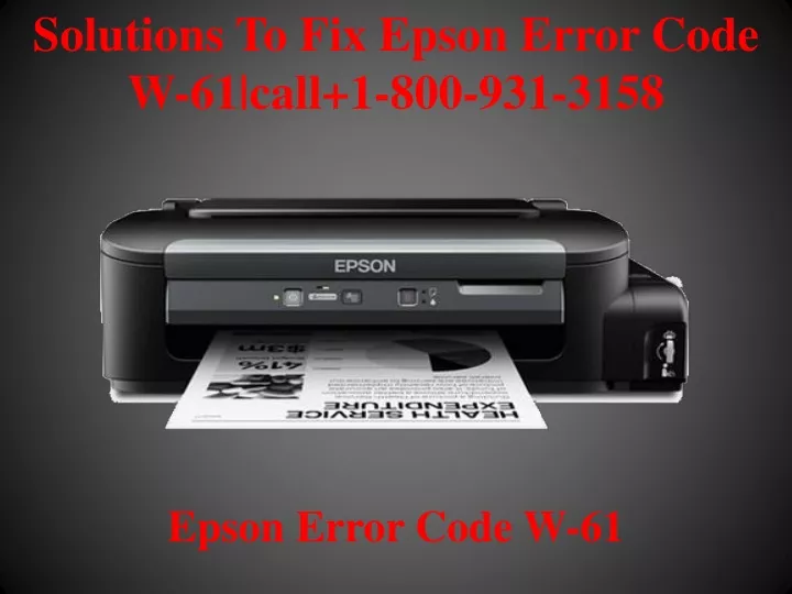 solutions to fix epson error code w 61 call