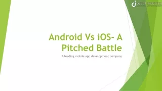 Android Vs iOS- A guide | Debut Infotech