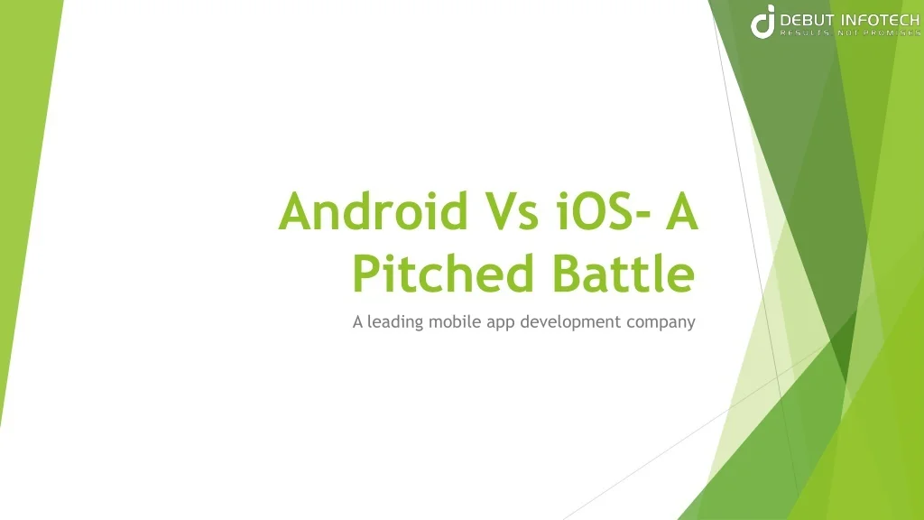 PPT - Android Vs iOS- A guide | Debut Infotech PowerPoint Presentation ...
