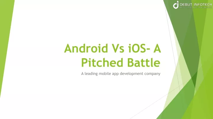android vs ios a pitched battle