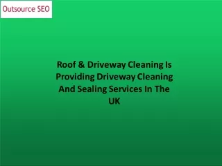 Roof & Driveway Cleaning Is Providing Driveway Cleaning And Sealing Services In The UK