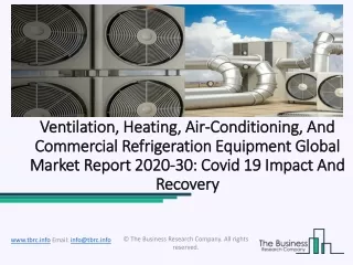Ventilation, Heating, Air-Conditioning, And Commercial Refrigeration Equipment Market Business Growth Strategies 2020