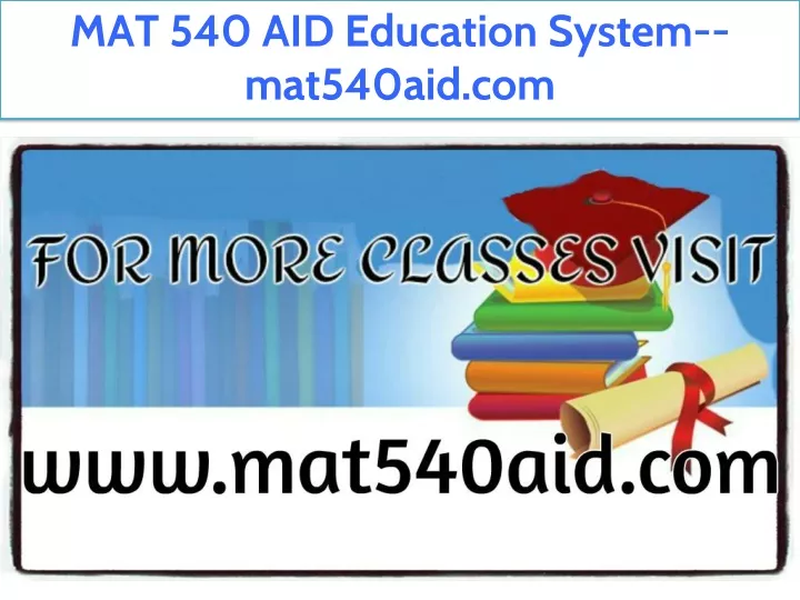 mat 540 aid education system mat540aid com