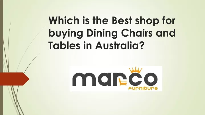 which is the best shop for buying dining chairs and tables in australia