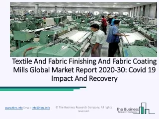 Global Textile And Fabric Finishing And Fabric Coating Mills Market In-Depth Qualitative Insights 2020