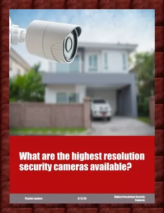 What Are the Highest Resolution Security Cameras Available?