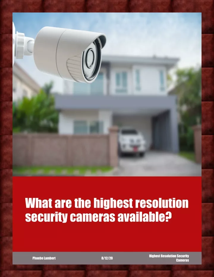 what are the highest resolution security cameras