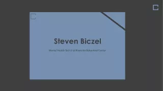 Steven Biczel - An Exceptionally Talented Professional