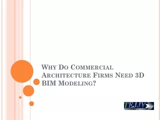 Why Do Commercial Architecture Firms Need 3D BIM Modeling ?