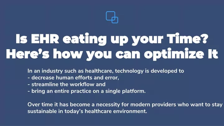 is ehr eating up your time here