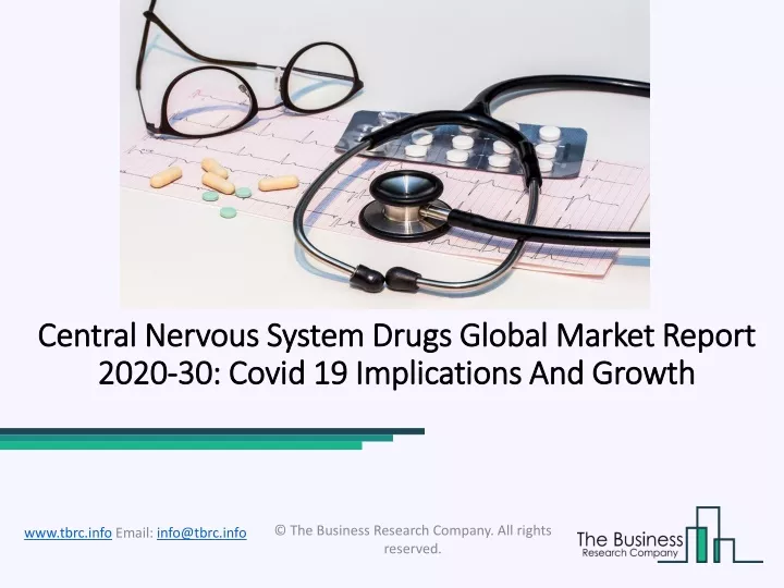 central nervous system drugs global market report 2020 30 covid 19 implications and growth