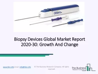 Biopsy Devices Market Size, Share, Statistics, Latest Trends, Segmentation And Forecast to 2030