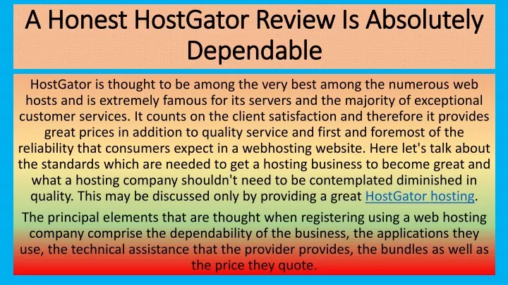 a honest hostgator review is absolutely dependable