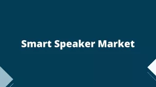 Smart speaker market Opportunities & Forecast, 2020-2027