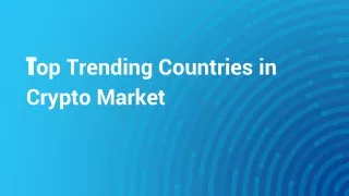 t op trending countries in crypto market