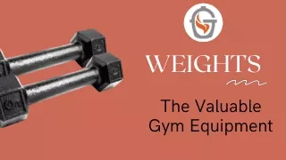 Weights: The Valuable Gym Equipment