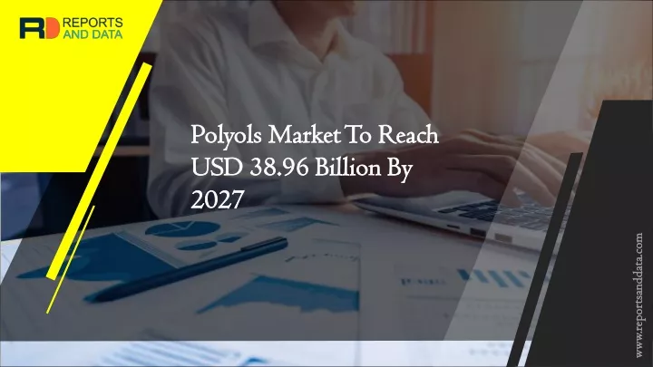 polyols polyols market to reach market to reach