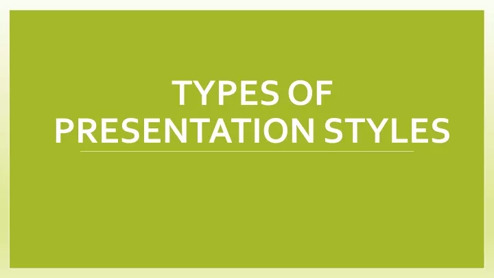 Ppt Types Of Presentation Styles Powerpoint Presentation Free