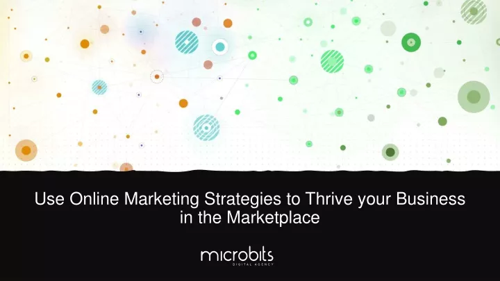 use online marketing strategies to thrive your business in the marketplace