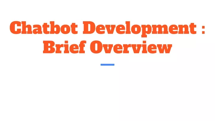 chatbot development brief overview