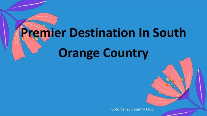 premier destination in south orange country