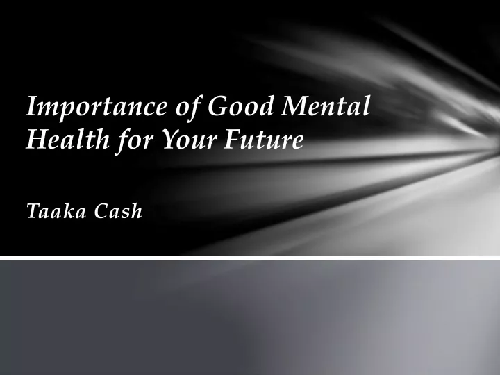 importance of good mental health for your future