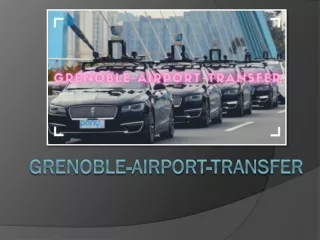 Grenoble-Airport-Transfer Offers On-The-Road Adventure