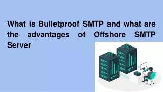 What is Bulletproof SMTP and what are the advantages of Offshore SMTP Server