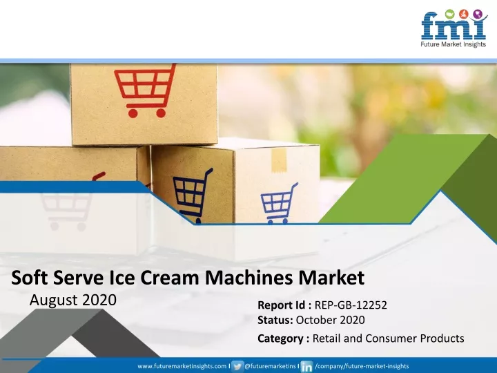 soft serve ice cream machines market august 2020