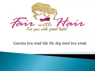 Varför inslagshår är så känt på Fair With Hair?