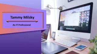 Tammy Milsky - An IT Professional