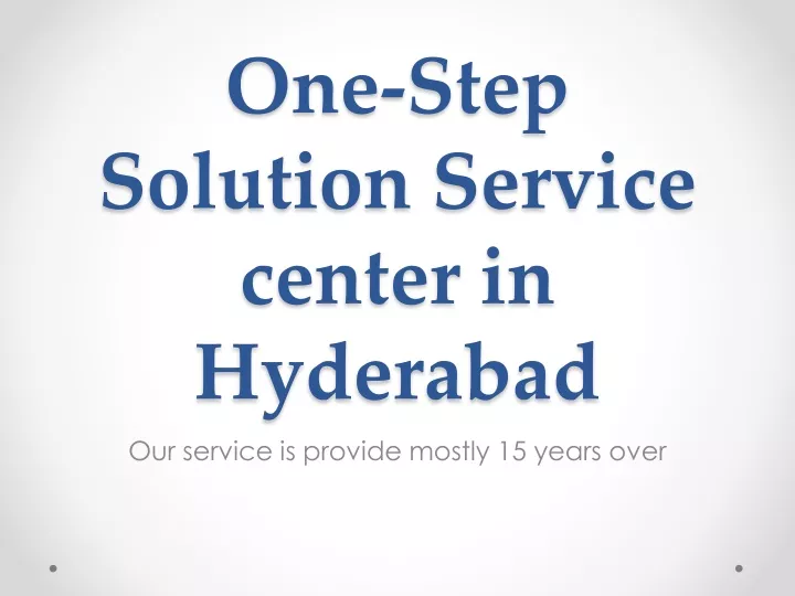one step solution service center in hyderabad