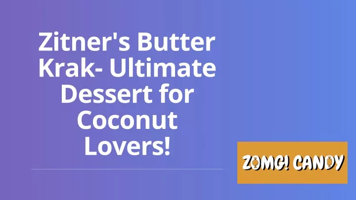 zitner s butter krak ultimate dessert for coconut