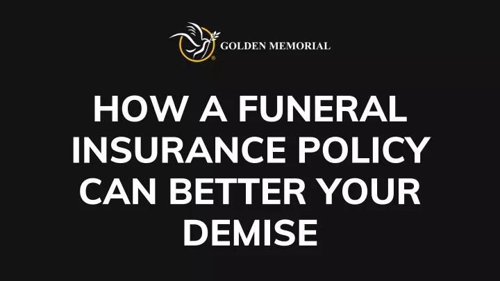 how a funeral insurance policy can better your