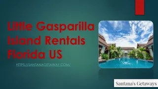 Best Family Vacation Spots|Little Gasparilla Island Rentals