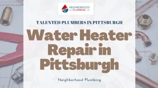 Get Water Heater Repair Services in Pittsburgh - Neighborhood Plumbing
