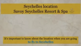 seychelles location savoy seychelles resort spa