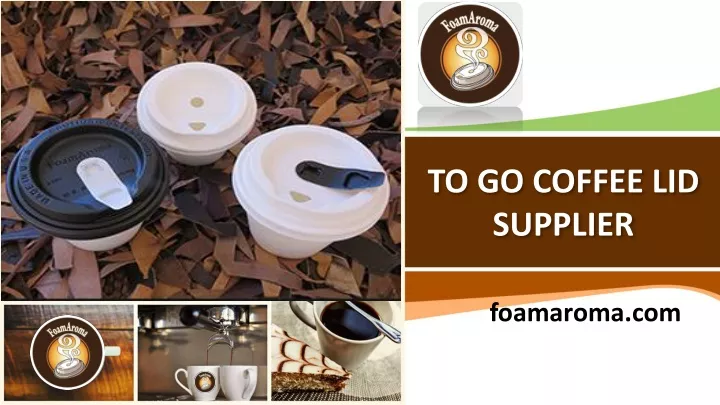 to go coffee lid supplier