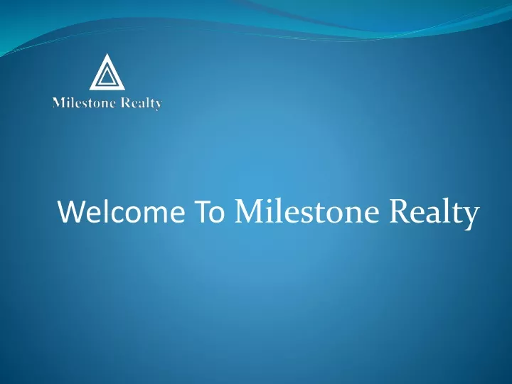 welcome to milestone realty