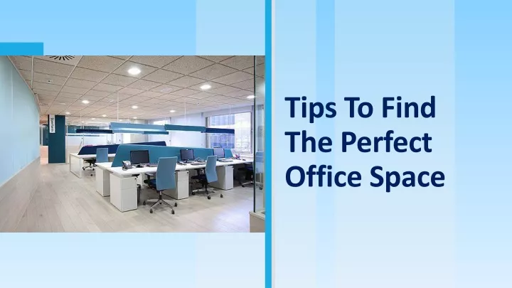 tips to find the perfect office space
