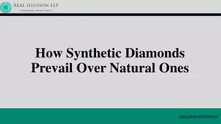 how synthetic diamonds prevail over natural ones