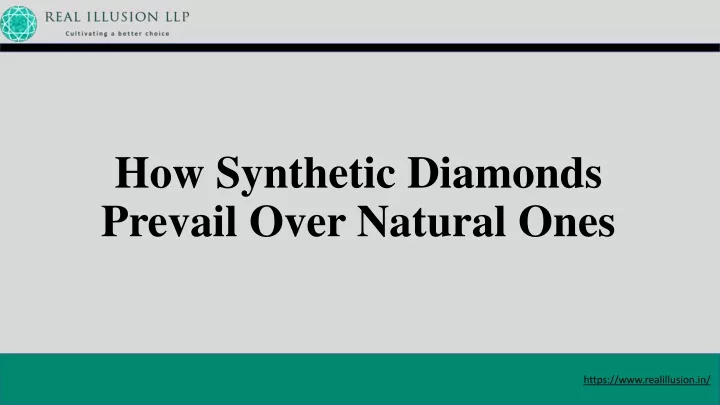 how synthetic diamonds prevail over natural ones