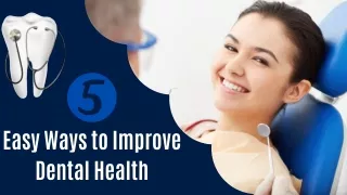 5 Easy Ways to Improve Dental Health