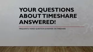 Frequently Asked Question on Timeshare