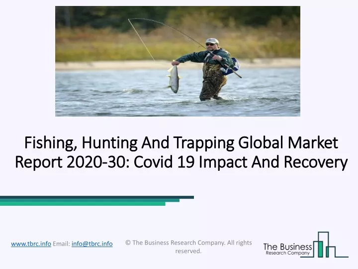 fishing hunting and trapping global market report 2020 30 covid 19 impact and recovery