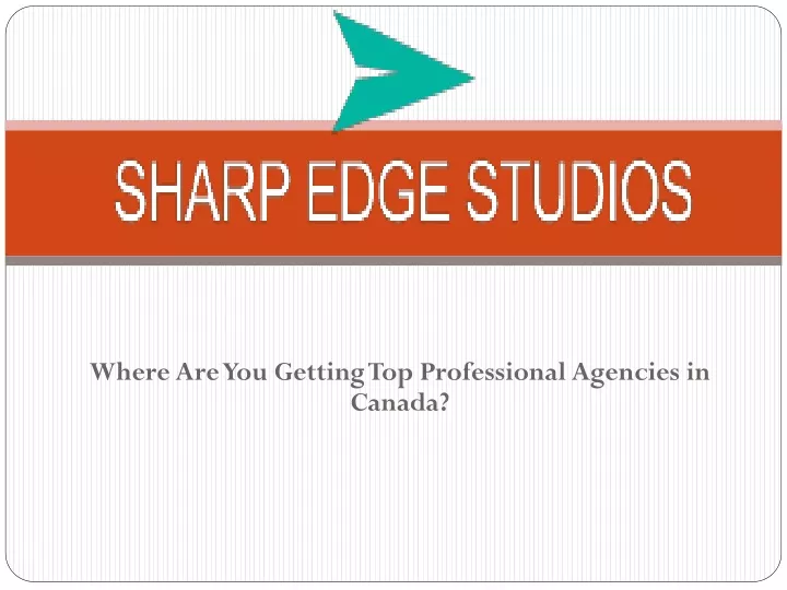 where are you getting top professional agencies in canada