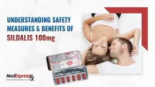 Understanding Safety Measures And Benefits Of Sildalis 100mg