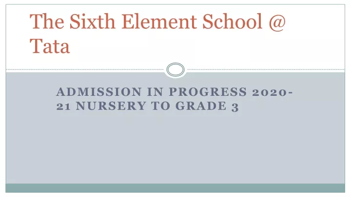 The Sixth Element School @ Tata N 