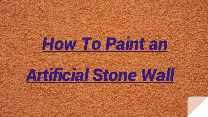how to paint an artificial stone wall